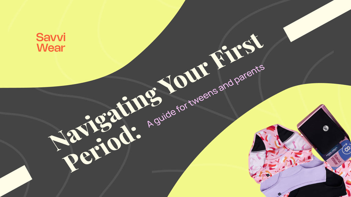 Navigating Your First Period: A Guide for Teens and Parents