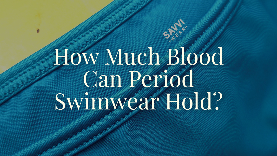 How Much Blood Can Period Swimwear Hold?